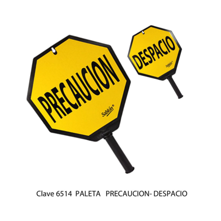 PALETA PRECAUCION - DESPACIO  6514
